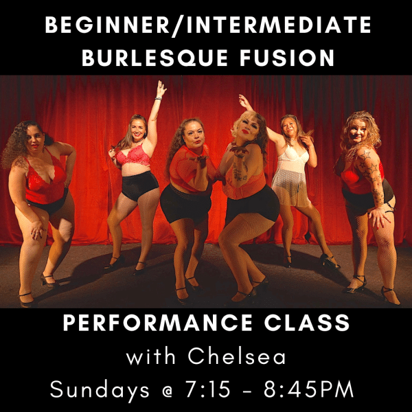 *NEW* "Burlesque in the Basement" (Beginner/Intermediate Level) PERFORMANCE Class Sundays with Chelsea - MB