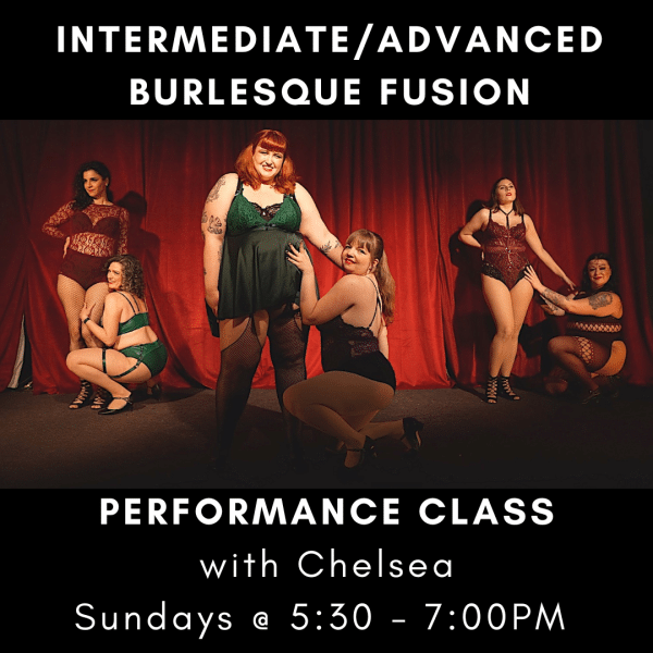 *NEW* "Burlesque in the Basement" (Intermediate/Advanced Level) PERFORMANCE Class Sundays with Chelsea - MB